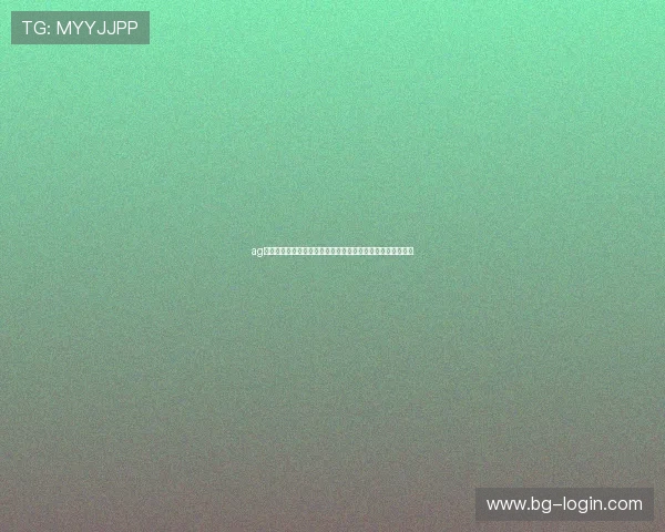 ag登录网娱乐平台安全可靠,提供丰富游戏资源和优质用户体验 ag登录网娱乐平台安全可靠,提供丰富游戏资源和优质用户体验